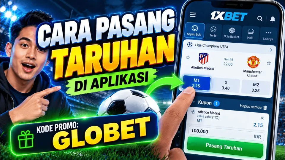 7 langkah cara pasang taruhan di 1xbet dengan mudah dan aman
